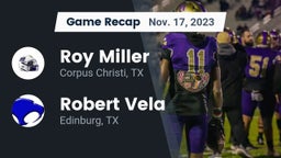 Recap: Roy Miller  vs. Robert Vela  2023