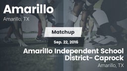 Matchup: Amarillo  vs. Amarillo Independent School District- Caprock  2016