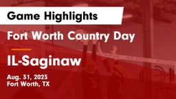Fort Worth Country Day  vs IL-Saginaw Game Highlights - Aug. 31, 2023