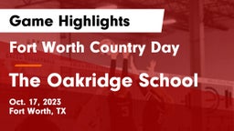 Fort Worth Country Day  vs The Oakridge School Game Highlights - Oct. 17, 2023