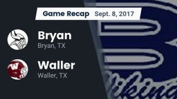 Recap: Bryan  vs. Waller  2017