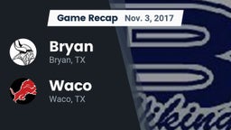 Recap: Bryan  vs. Waco  2017