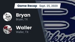 Recap: Bryan  vs. Waller  2020