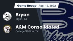 Recap: Bryan  vs. A&M Consolidated  2022