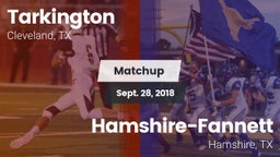 Matchup: Tarkington High vs. Hamshire-Fannett  2018
