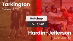 Matchup: Tarkington High vs. Hardin-Jefferson  2018