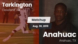 Matchup: Tarkington High vs. Anahuac  2019