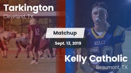 Matchup: Tarkington High vs. Kelly Catholic  2019