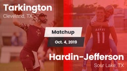Matchup: Tarkington High vs. Hardin-Jefferson  2019