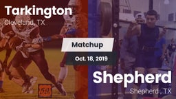 Matchup: Tarkington High vs. Shepherd  2019