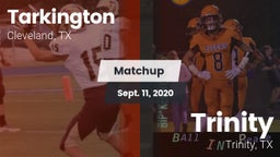 Matchup: Tarkington High vs. Trinity  2020