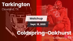 Matchup: Tarkington High vs. Coldspring-Oakhurst  2020