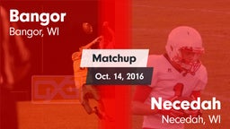 Matchup: Bangor  vs. Necedah  2016