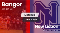Matchup: Bangor  vs. New Lisbon  2018