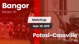 Matchup: Bangor  vs. Potosi-Cassville  2018