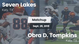 Matchup: Seven Lakes High vs. Obra D. Tompkins  2018