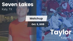 Matchup: Seven Lakes High vs. Taylor  2018