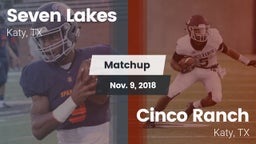 Matchup: Seven Lakes High vs. Cinco Ranch  2018