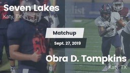 Matchup: Seven Lakes High vs. Obra D. Tompkins  2019