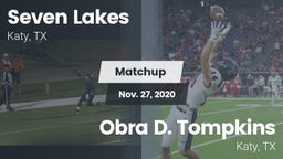 Matchup: Seven Lakes High vs. Obra D. Tompkins  2020