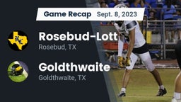 Recap: Rosebud-Lott  vs. Goldthwaite  2023
