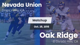 Matchup: Nevada Union High vs. Oak Ridge  2016