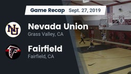 Recap: Nevada Union  vs. Fairfield  2019