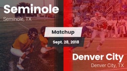 Matchup: Seminole  vs. Denver City  2018
