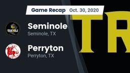Recap: Seminole  vs. Perryton  2020