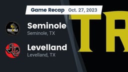 Recap: Seminole  vs. Levelland  2023