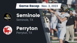 Recap: Seminole  vs. Perryton  2023