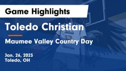Toledo Christian  vs Maumee Valley Country Day  Game Highlights - Jan. 26, 2023