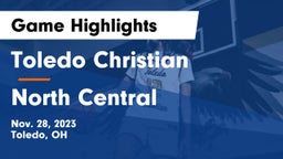 Toledo Christian  vs North Central  Game Highlights - Nov. 28, 2023
