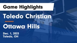 Toledo Christian  vs Ottawa Hills  Game Highlights - Dec. 1, 2023