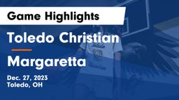 Toledo Christian  vs Margaretta  Game Highlights - Dec. 27, 2023