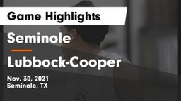 Seminole  vs Lubbock-Cooper  Game Highlights - Nov. 30, 2021