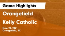 Orangefield  vs Kelly Catholic  Game Highlights - Nov. 20, 2021