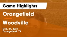 Orangefield  vs Woodville  Game Highlights - Dec. 27, 2021