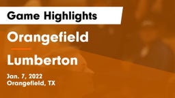 Orangefield  vs Lumberton  Game Highlights - Jan. 7, 2022