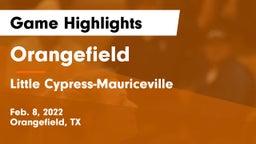 Orangefield  vs Little Cypress-Mauriceville  Game Highlights - Feb. 8, 2022