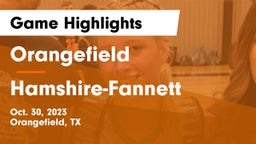 Orangefield  vs Hamshire-Fannett  Game Highlights - Oct. 30, 2023