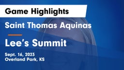 Saint Thomas Aquinas  vs Lee’s Summit Game Highlights - Sept. 16, 2023