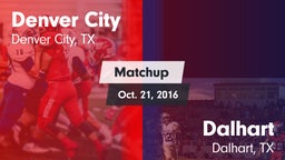 Matchup: Denver City High vs. Dalhart  2016