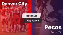 Matchup: Denver City High vs. Pecos  2018