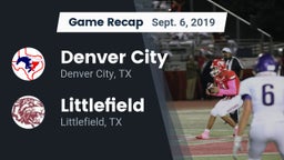 Recap: Denver City  vs. Littlefield  2019