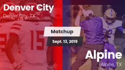 Matchup: Denver City High vs. Alpine  2019