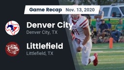 Recap: Denver City  vs. Littlefield  2020
