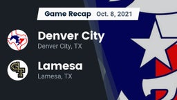 Recap: Denver City  vs. Lamesa  2021