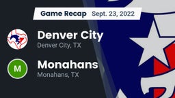Recap: Denver City  vs. Monahans  2022