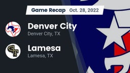 Recap: Denver City  vs. Lamesa  2022